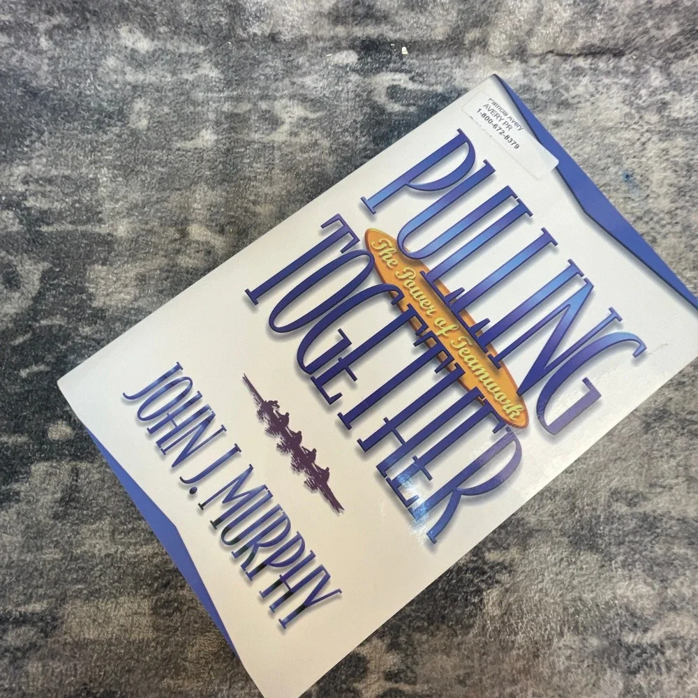 Pulling Together The Power of Teamwork John J. Murphy Business Management Book